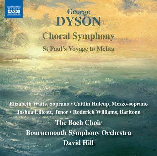 the album cover for Dyson / Watts / Hill - Choral Symphony / St Paul's Voyage to Melita