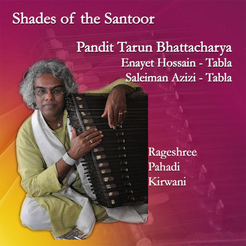 Bhattacharya,tarun / Hossain,enayet / Bhattacharya - Shades Of The Santoor - Music CD