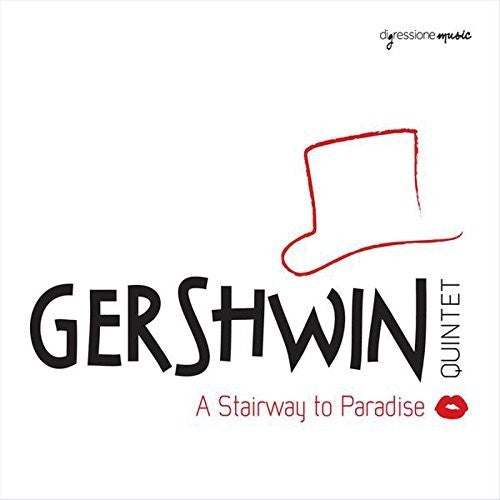 Gershwin / Gershwin Quintet / Regina - Stairway To Paradise / Gershwin Quintet - Music CD