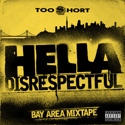 the album cover for Too $hort - Hella Disrespectful: Bay Area Mixtape [Digipak]