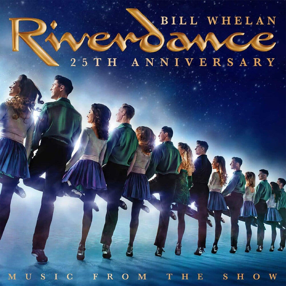 the album cover for Bill Whelan - Riverdance 25th Anniversary: Music from the Show