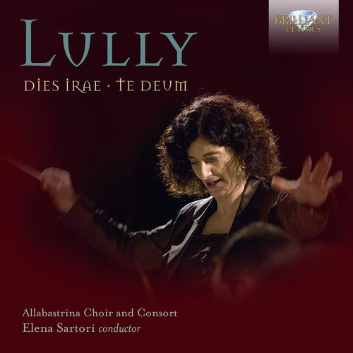 the album cover for Lully / Allabastrina Choir & Consort - Dies Irae & Te Duem
