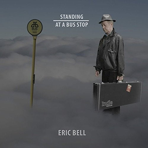 Bell,eric - Standing At A Bus Stop - Music CD