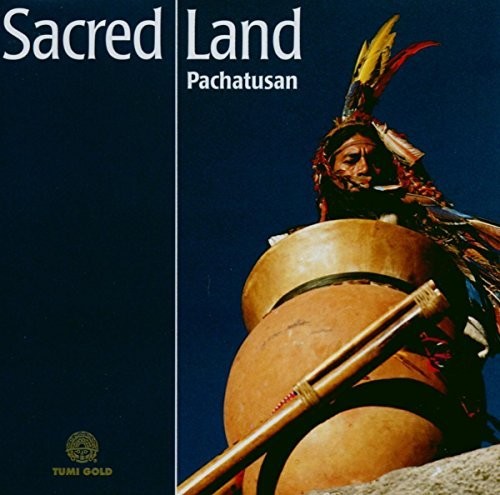 Pachatusan - Sacred Land - Music CD