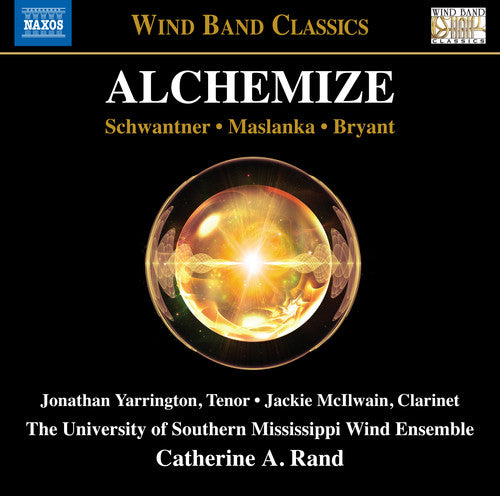 Bryant / Maslanka / Schwantner - Alchemize - Music CD