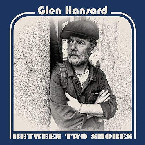 Glen Hansard - Between Two Shores [LP] Vinyl Record