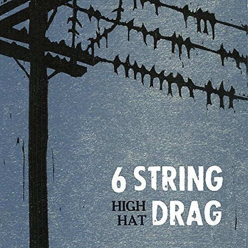 6 String Drag - High Hat (reissue) - Music CD