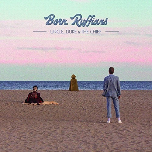 Born Ruffians - Uncle Duke & The Chief - Music CD