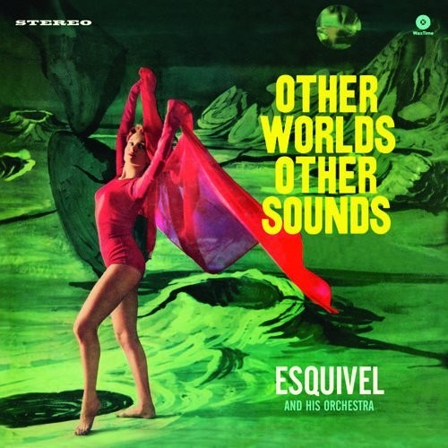 Esquivel & His Orchestra - Other Worlds Other Sounds (Bonus Track) [180 Gram] Vinyl Record