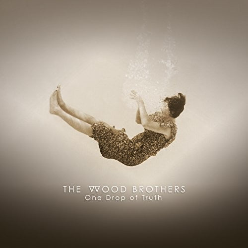 The Wood Brothers - One Drop Of Truth Vinyl Record