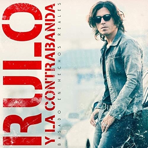 Rulo Y La Contrabanda - Basado En Hechos Rales - Music CD
