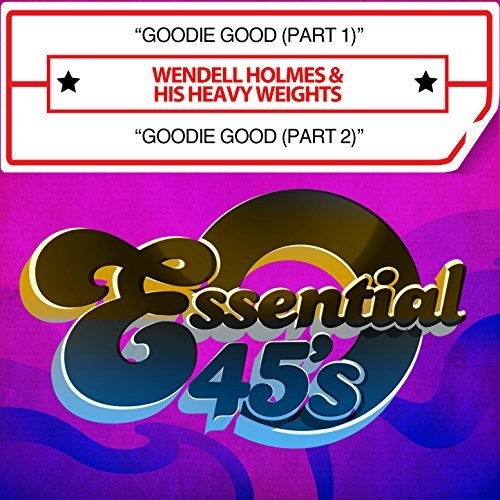 the album cover for Wendel Holmes & His Heavy Weights - Wendell Holmes Goodie