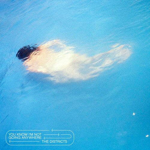 The Districts - You Know I'm Not Going Anywhere Vinyl Record