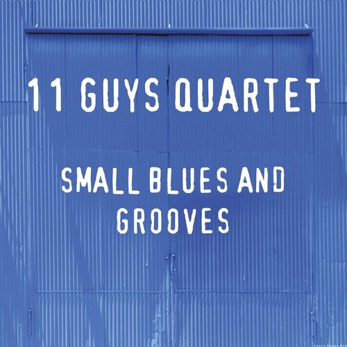 11 Guys Quartet - Small Blues And Grooves - Music CD