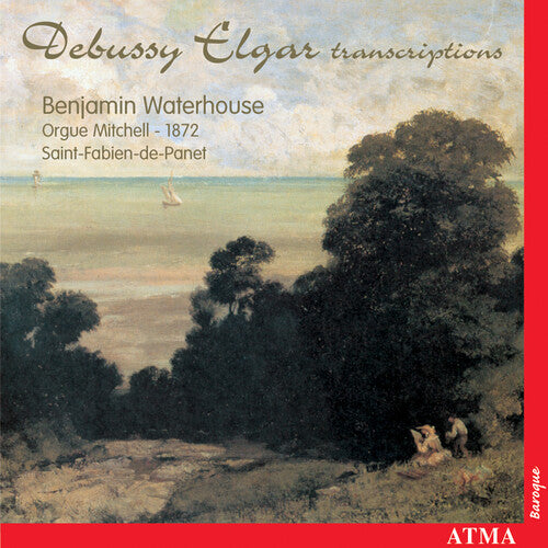 Debussy / Elgar / Waterhouse - Organ Works & Transcriptions - Music CD