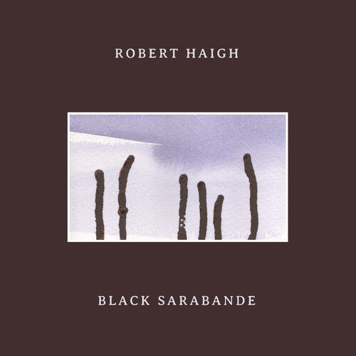 Robert Haigh - Black Sarabande Vinyl Record