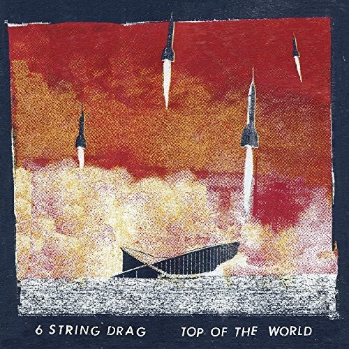 6 String Drag - Top Of The World - Music CD