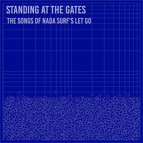 Standing At Gates: Songs Of Nada Surf's Let / Var - Standing At Gates: Songs Of Nada Surf's Let / Var - Music CD