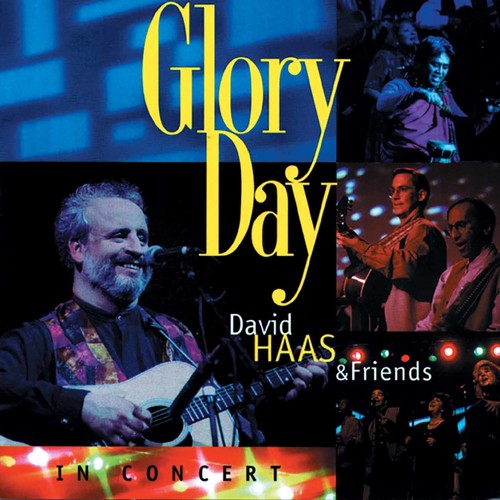 the album cover for David Haas - Glory Day