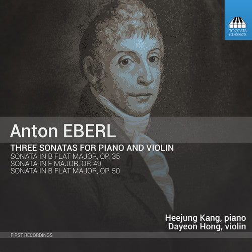 Eberl / Kang / Hong - Three Sonatas For Piano & Violin - Music CD