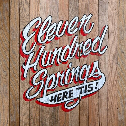 Eleven Hundred Springs - Here 'Tis Vinyl Record