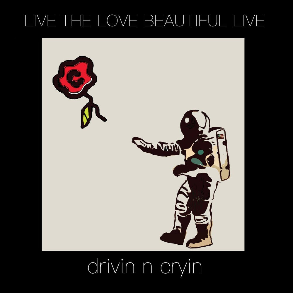 Drivin N Cryin - Live The Love Beautiful Live [LP] Vinyl Record