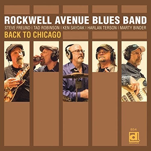 the album cover for Rockwell Avenue Blues Band - Back To Chicago