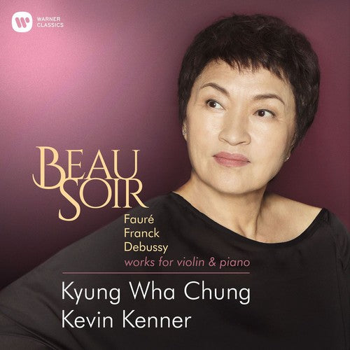 the album cover for Kyung Chung Wha - Beau Soir (faure Franck Debussy Elgar Works For)