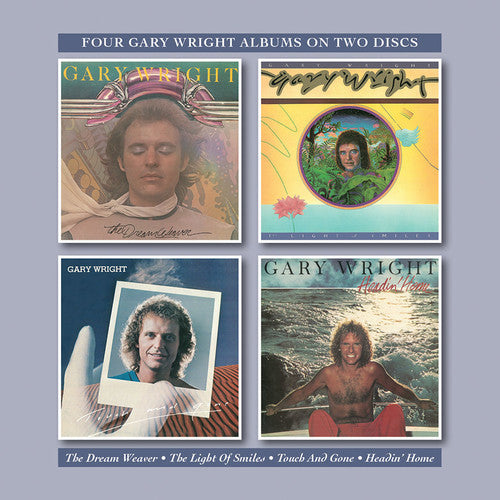 the album cover for Gary Wright - Dream Weaver / Light Of Smiles / Touch & Gone / Headin Home