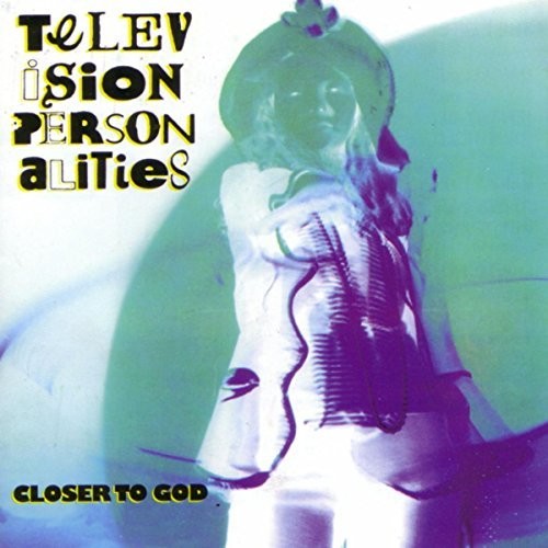 Television Personalities - Closer To God - Vinyl Record