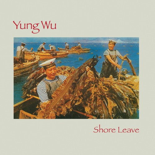the album cover for Yung Wu - Shore Leave
