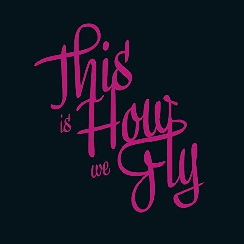 This Is How We Fly - Foreign Fields - Music CD