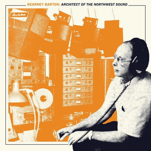 Kearney Barton: Architect Of The Northwest Sound - Kearney Barton: Architect Of The Northwest Sound - Music CD