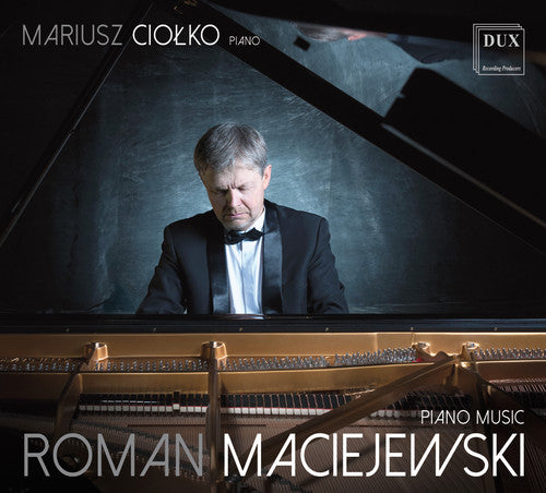 the album cover for Maciejewski / Ciolko - Mariusz Ciolko Plays Roman MacIejewski