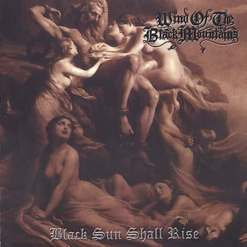 the album cover for Wind Of The Black Mountians - Black Sun Shall Rise