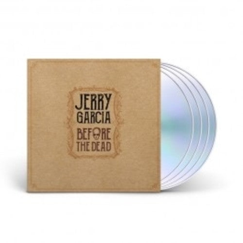 the album cover for Jerry Garcia - Before The Dead [4CD]