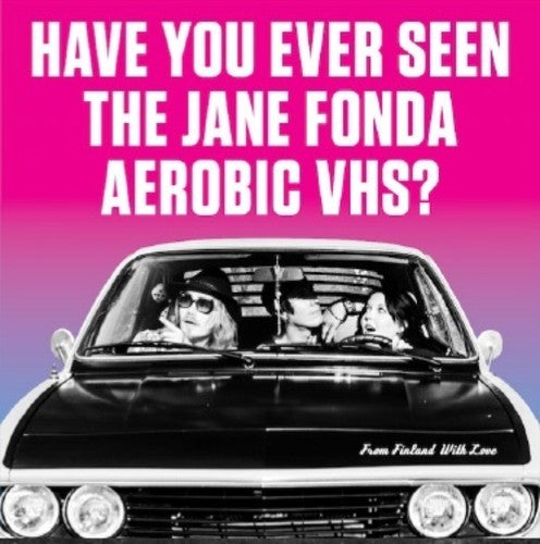 Have You Ever Seen The Jane Fonda Aerobic Vhs? - From Finland With Love - Vinyl Record