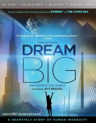 Dream Big: Engineering Our World - Dream Big: Engineering Our World - UHD