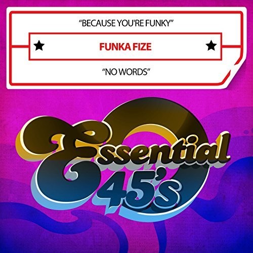 Funka Fize - Because You're Funky / No Words (digital 45) - Music CD