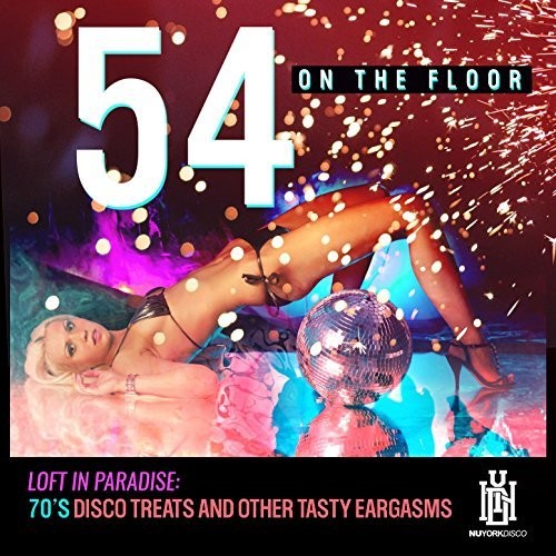 54 On The Floor - Loft In Paradise: 70's Disco Treats & Other Tasty - Music CD