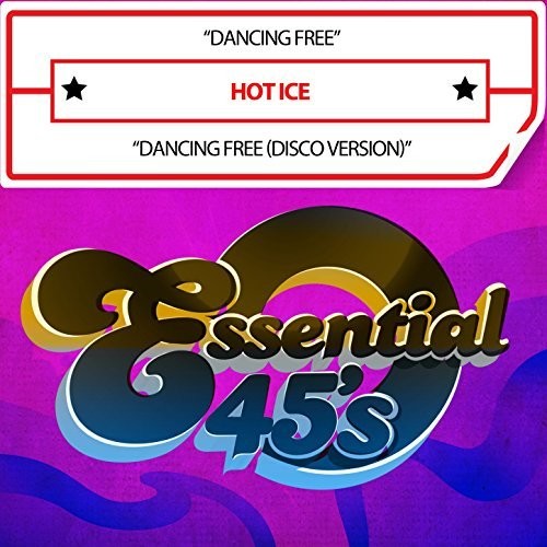 Hot Ice - Dancing Free (digital 45) - Music CD