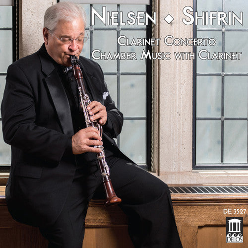 the album cover for Nielsen / Shifrin / Purvis - Clarinet Concerto / Chamber Music with Clarinet