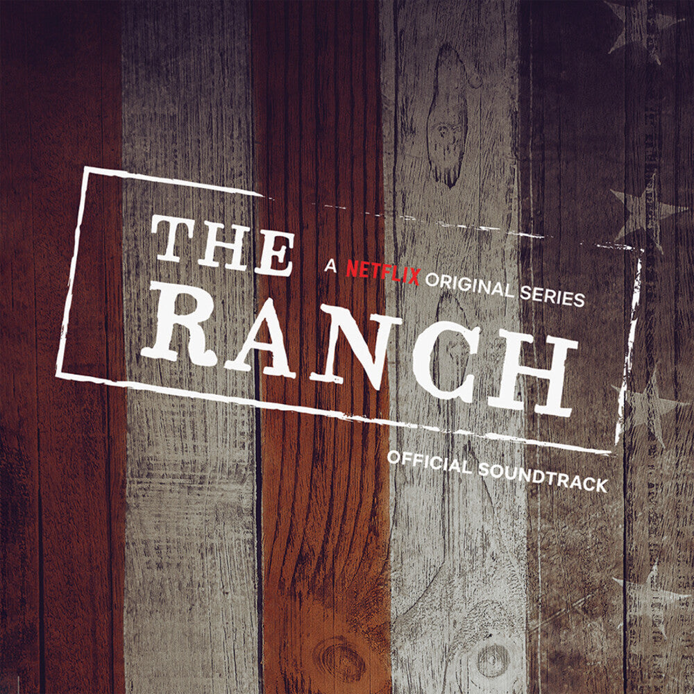 the album cover for Ranch (Netflix Original Series) / O.S.T. - The Ranch (A Netflix Original Series Official Soundtrack) (Original S)