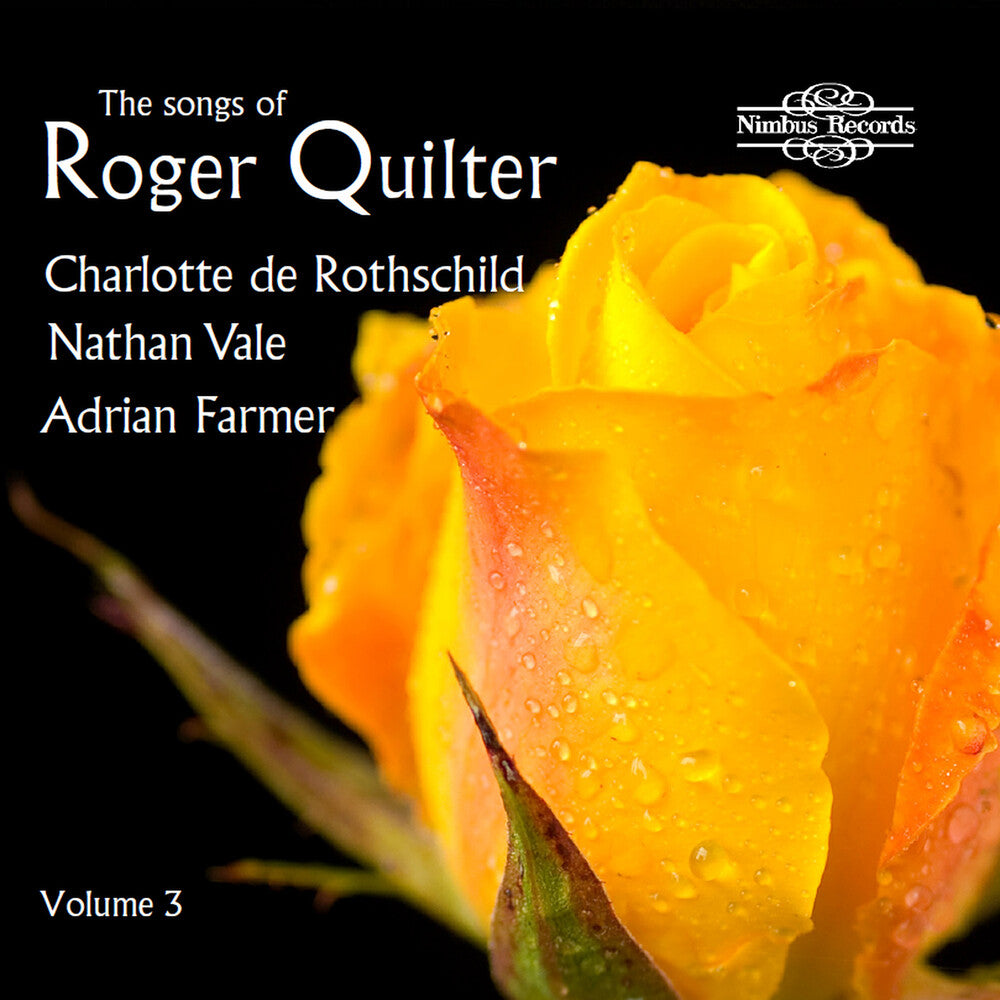 the album cover for Quilter / Rothschild / Farmer - Songs of Roger Quilter 3