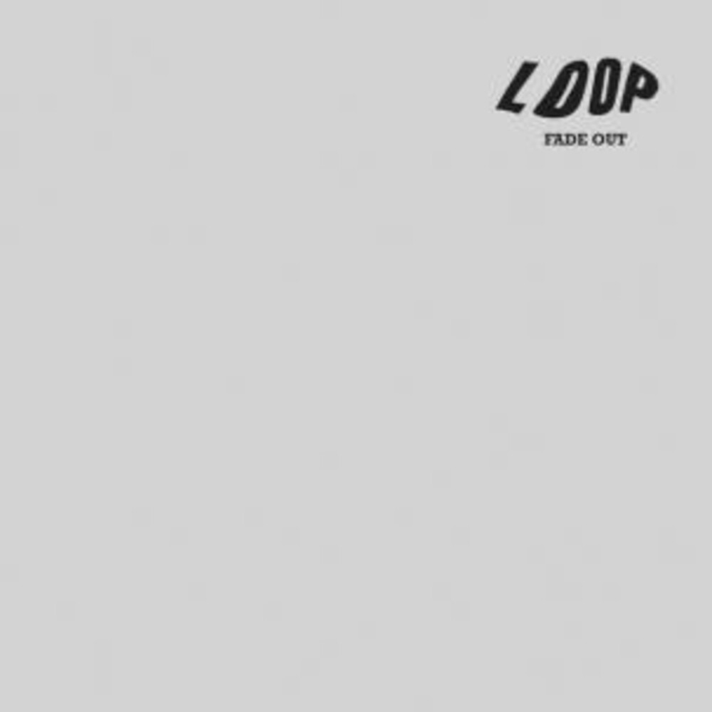 the album cover for Loop - Fade Out