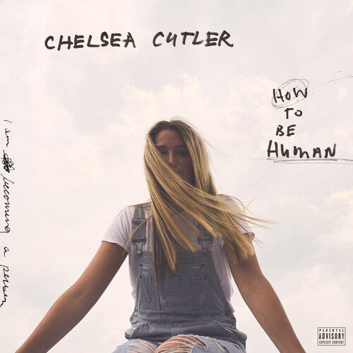 Chelsea Cutler - How To Be Human [2LP] Vinyl Record