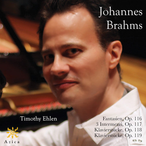 Brahms / Ehlen - Timothy Ehlen Plays Johannes Brahms - Music CD