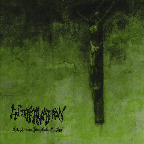 Encoffination - We Proclaim Your Death O' Lord Vinyl Record