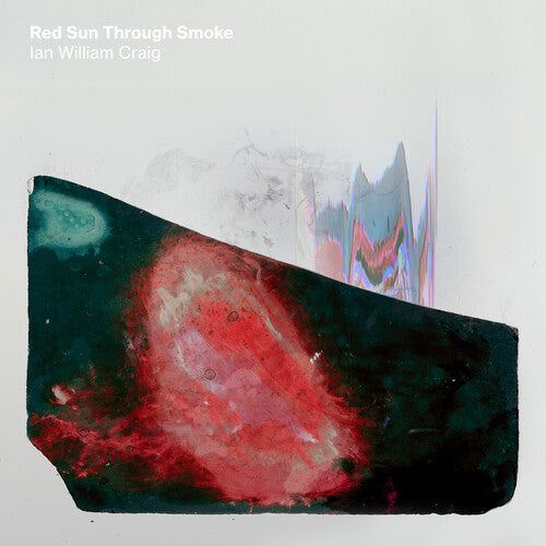 Ian William Craig - Red Sun Through Smoke Vinyl Record
