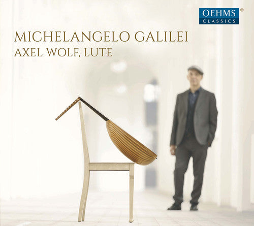 Galilei / Wolf - Axel Wolf Plays Michelangelo Galilei - Music CD
